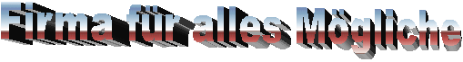 Firma fr alles Mgliche